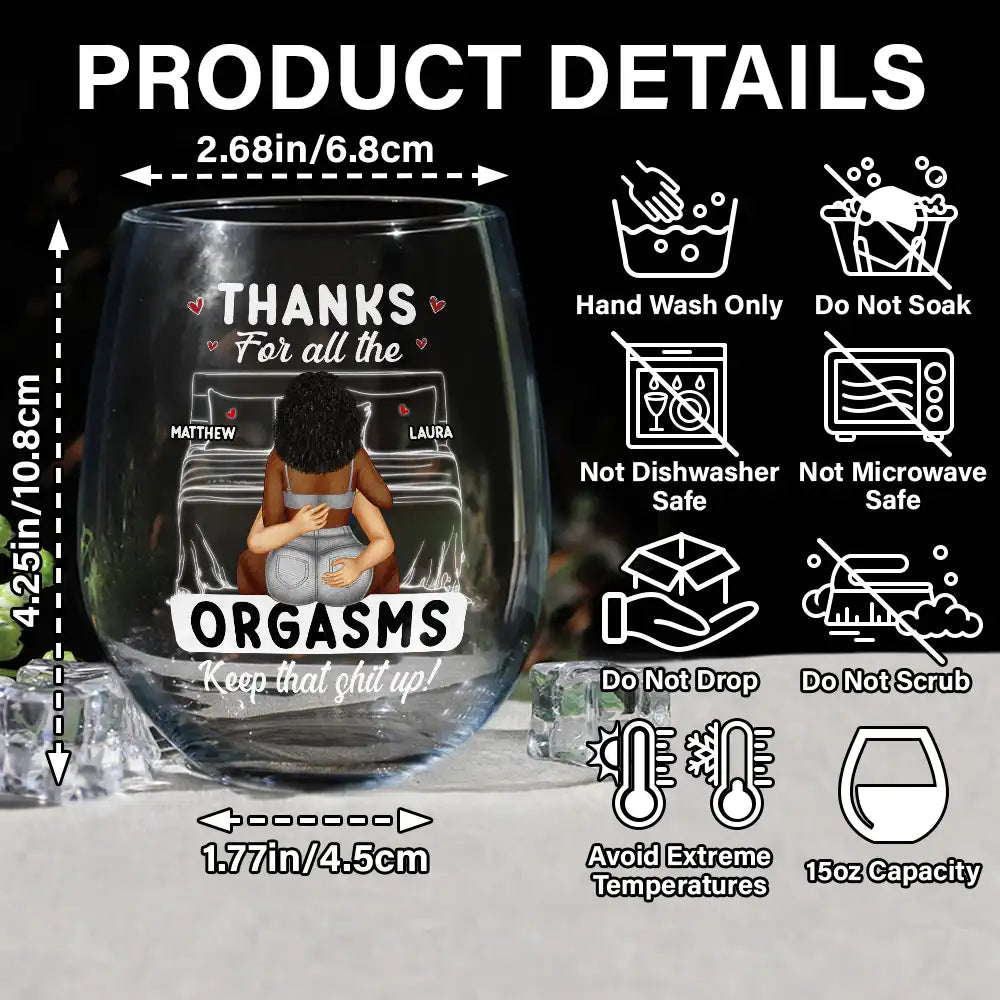 Thanks For All The Orgasms - Personalized Stemless Wine Glass
