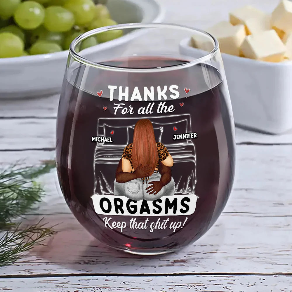Thanks For All The Orgasms - Personalized Stemless Wine Glass