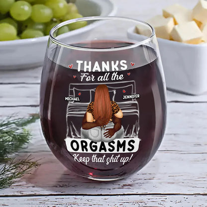 Thanks For All The Orgasms - Personalized Stemless Wine Glass