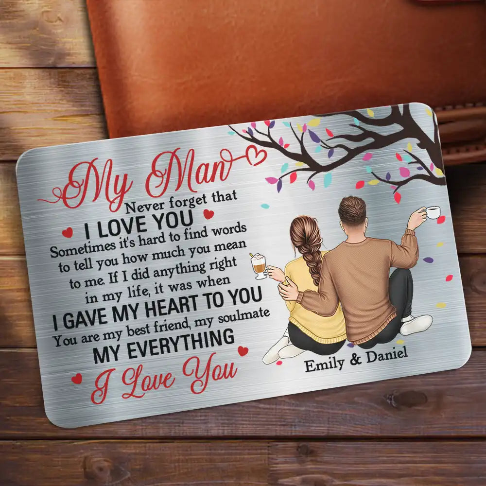 My Man You Are My Everything - Personalized Aluminum Wallet Card