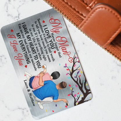 My Man You Are My Everything - Personalized Aluminum Wallet Card