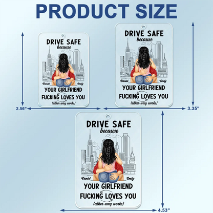 Drive Safe Because Your Wife Loves You - Personalized Acrylic Car Hanger