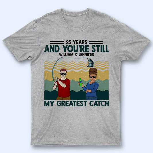 My Greatest Catch Husband Wife Fishing Couple - Personalized Custom T Shirt