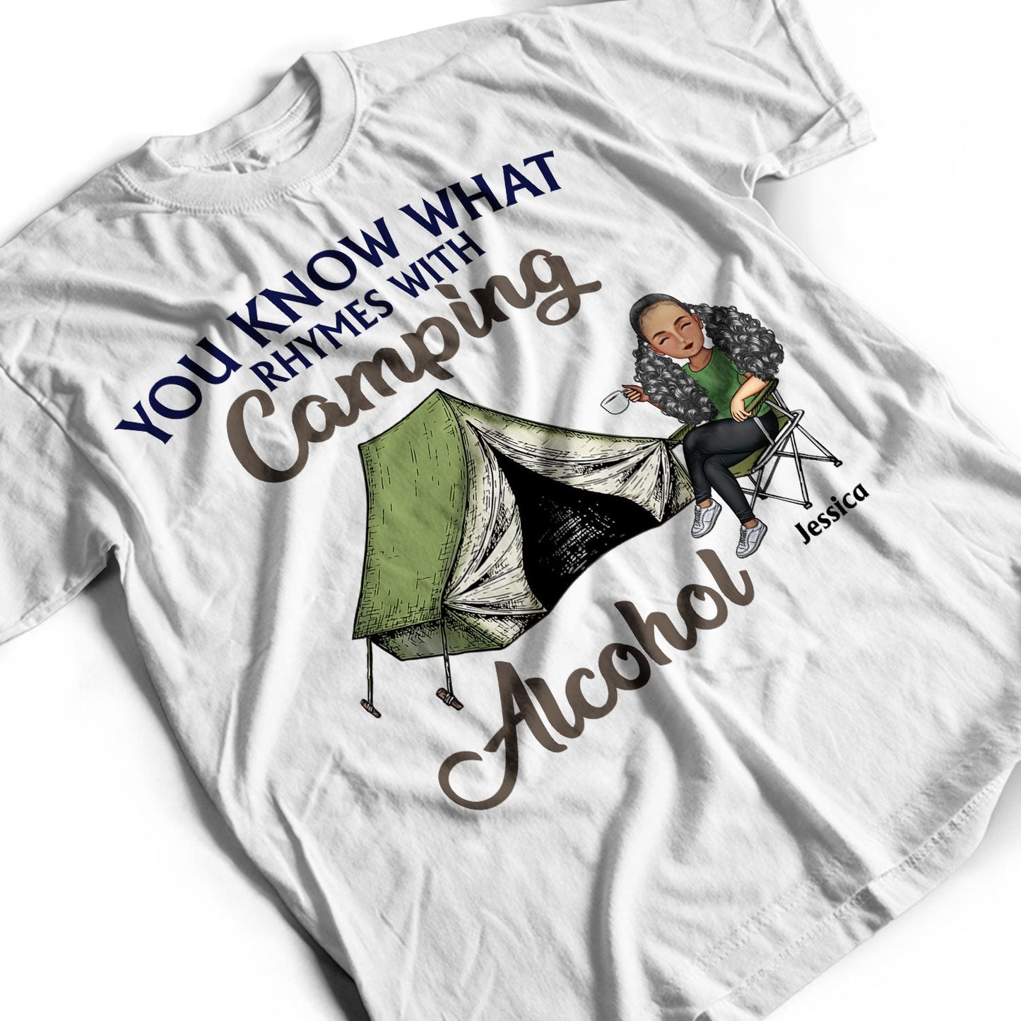 You Know What Rhymes With Camping Alcohol - Birthday, Funny Gift For Her, Campers - Personalized Custom T Shirt