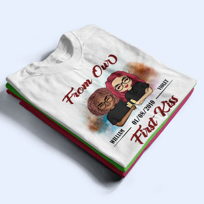 From Our First Kiss - Gift For Couples - Personalized Custom T Shirt