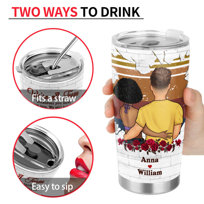 Couple We're A Team - Personalized Custom Tumbler