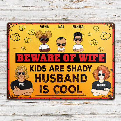 Kid Are Shady Husband Is Cool - Family Gift, Gift For Couples - Personalized Custom Classic Metal Signs