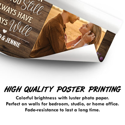 Custom Photo Couple Husband Wife Loved You Then Love You Still - Wedding Gift, Anniversary Gift For Family Married Couples - Personalized Custom Poster