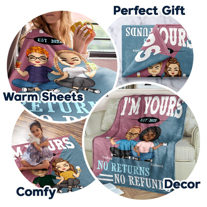 I'm Yours No Returns Or Refund - Gift For Couple - Personalized Custom Fleece Blanket