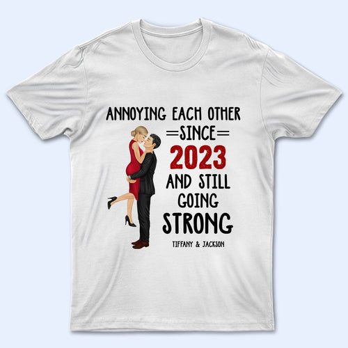 Family Couple Annoying Each Other And Still Going Strong - Anniversary, Birthday Gift For Spouse, Lover, Husband, Wife, Boyfriend, Girlfriend, Married Couples - Personalized Custom T Shirt