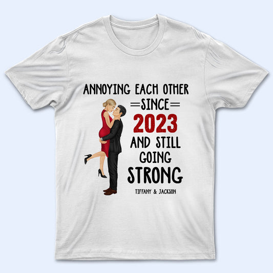 Family Couple Annoying Each Other And Still Going Strong - Anniversary, Birthday Gift For Spouse, Lover, Husband, Wife, Boyfriend, Girlfriend, Married Couples - Personalized Custom T Shirt