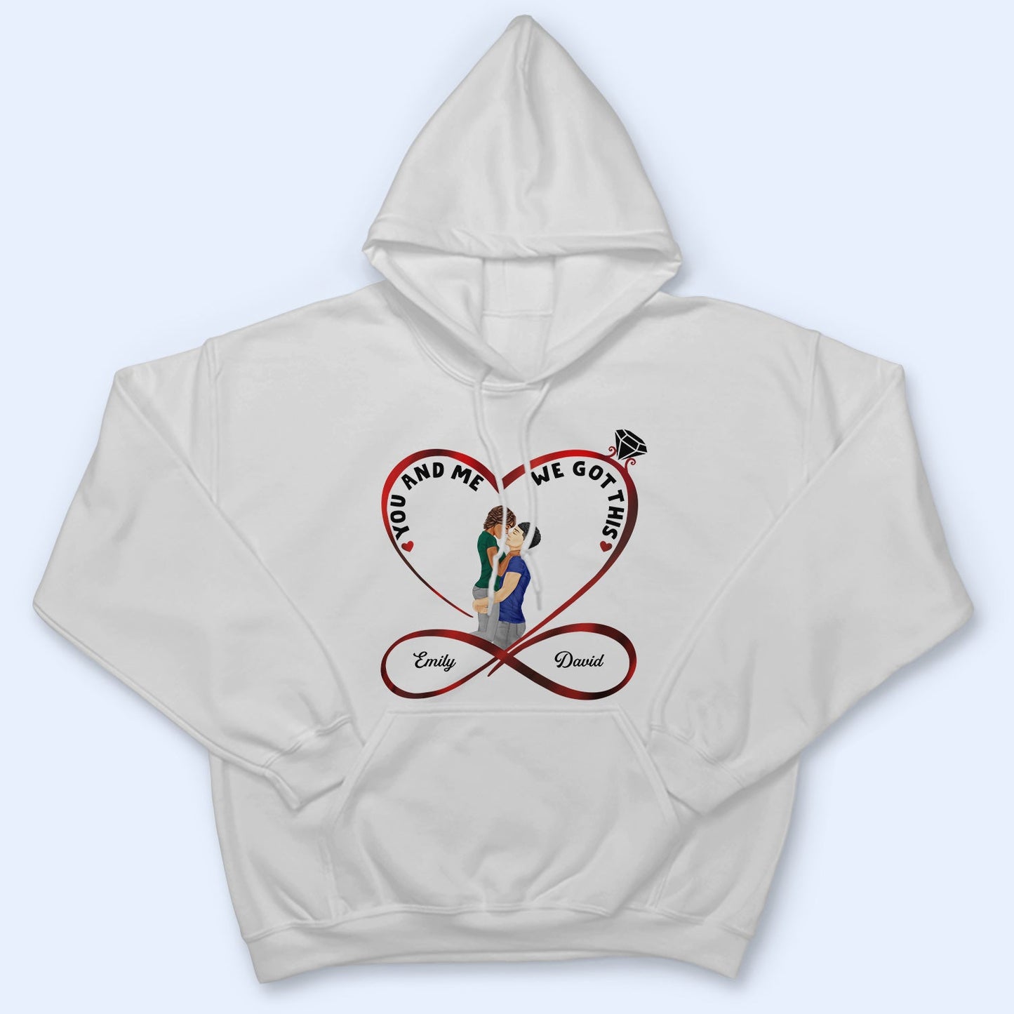 Infinity Heart You And Me We Got This - Anniversary, Birthday Gift For Spouse, Lover, Husband, Wife, Boyfriend, Girlfriend, Married Couple - Personalized Custom T Shirt