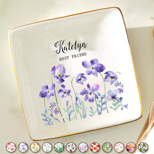 Birth Month Flower - Birthday, Loving Gift For Mom, Mother, BFF Best Friends, Besties, Sisters, Siblings - Personalized Ring Dish