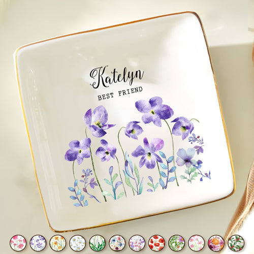 Birth Month Flower - Birthday, Loving Gift For Mom, Mother, BFF Best Friends, Besties, Sisters, Siblings - Personalized Ring Dish