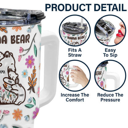 Mama Bear Floral Style - Birthday, Loving Gift For Mom, Mother, Grandma, Grandmother - 3D Inflated Effect Printed Tumbler, Personalized 40oz Tumbler With Straw