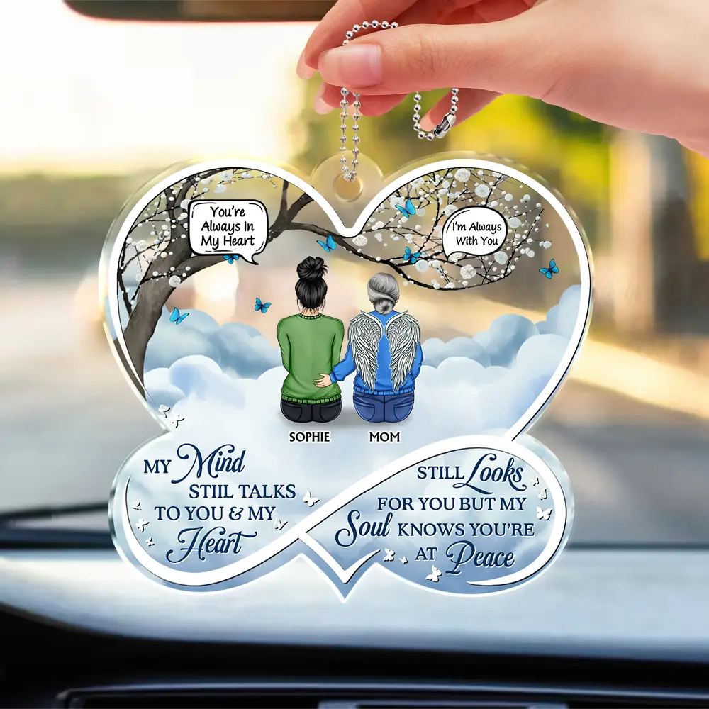 My Mind Still Talks To You Memorial - Personalized Acrylic Car Hanger