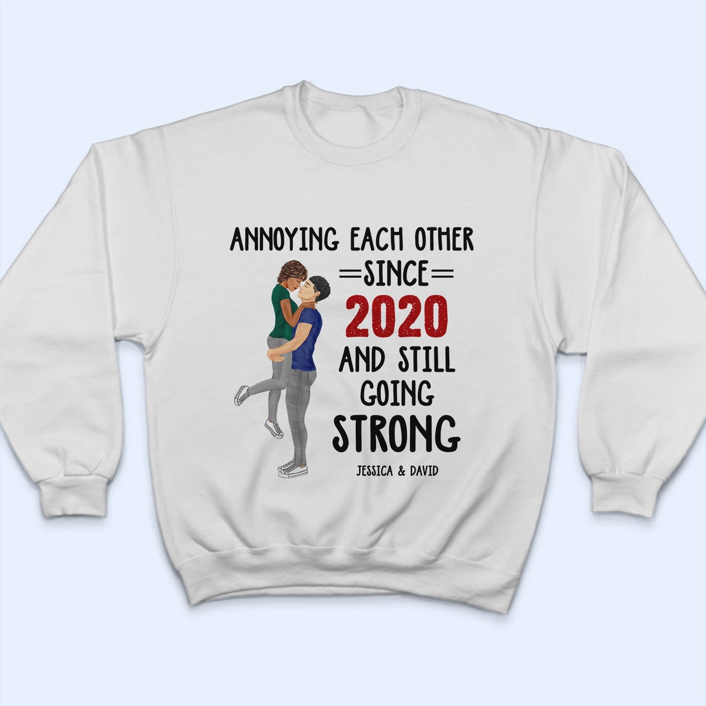 Family Couple Annoying Each Other And Still Going Strong - Anniversary, Birthday Gift For Spouse, Lover, Husband, Wife, Boyfriend, Girlfriend, Married Couples - Personalized Custom T Shirt