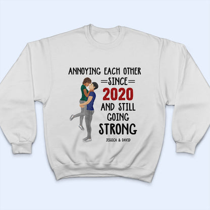 Family Couple Annoying Each Other And Still Going Strong - Anniversary, Birthday Gift For Spouse, Lover, Husband, Wife, Boyfriend, Girlfriend, Married Couples - Personalized Custom T Shirt