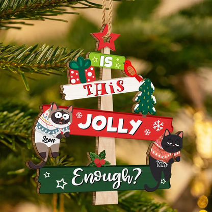 Christmas Hanging Cats Is This Jolly Enough - Personalized Wooden Cutout Ornament