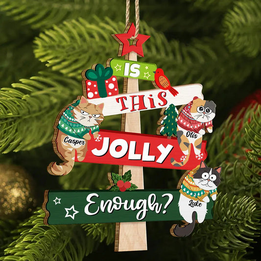 Christmas Hanging Cats Is This Jolly Enough - Personalized Wooden Cutout Ornament