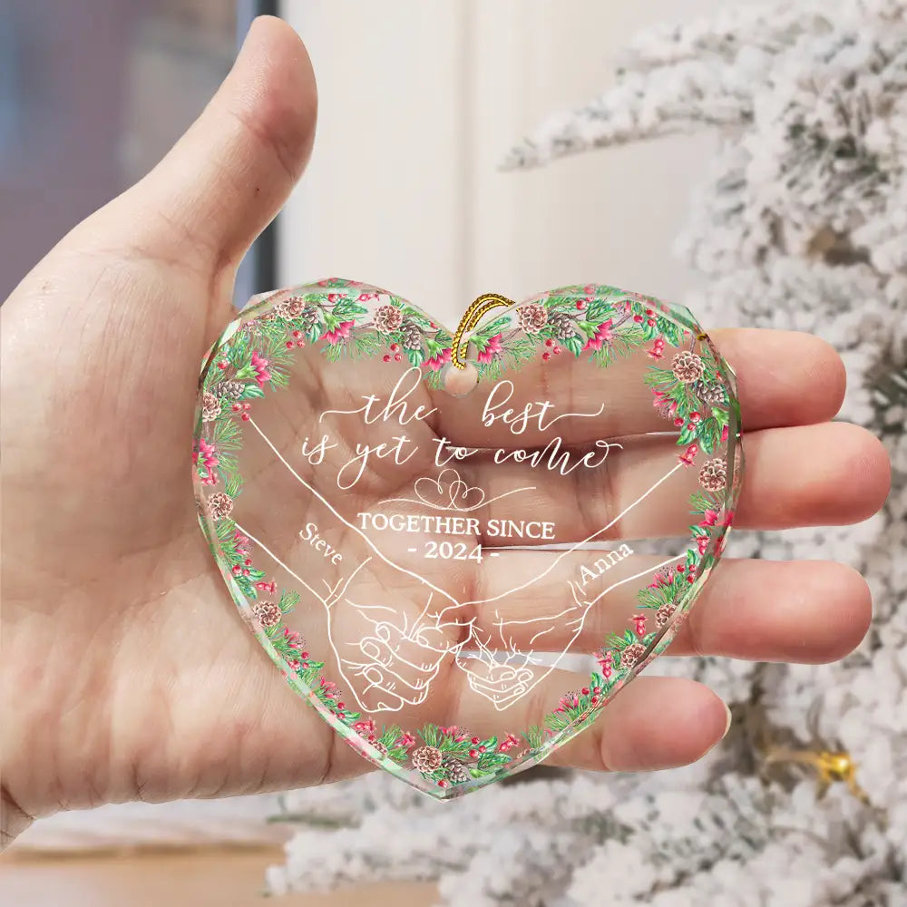 Newly Engaged Couple Holding Hands The Best Is Yet To Come - Personalized Heart Shaped Glass Ornament