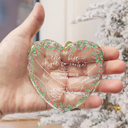 Newly Engaged Couple Holding Hands The Best Is Yet To Come - Personalized Heart Shaped Ornament