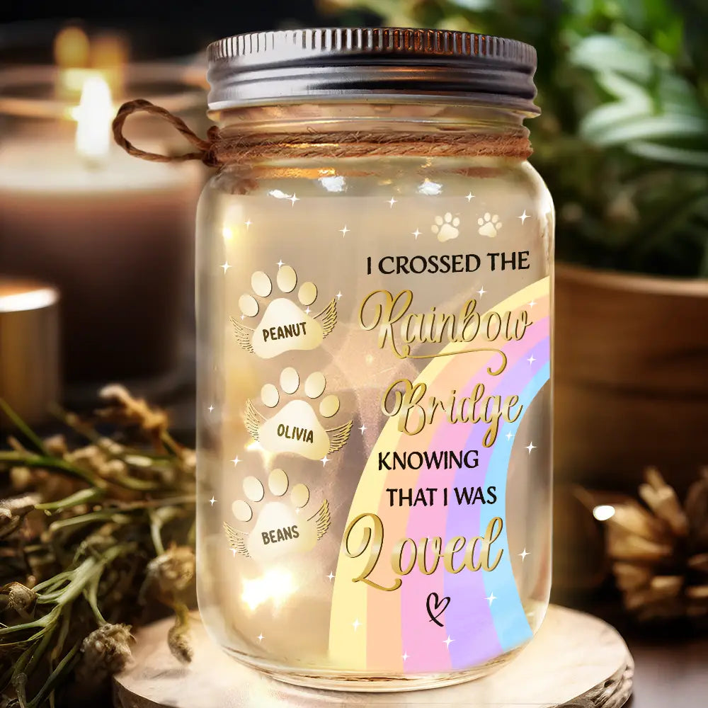 I Crossed The Rainbow Bridge Memorial Pet - Personalized Mason Jar Light