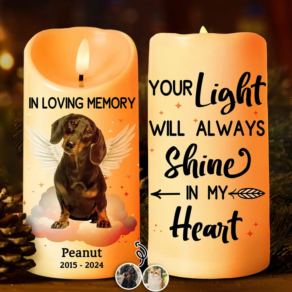 Custom Photo Dog Cat Pet Memorial Your Light Will Always Shine In My Heart - Personalized Flameless LED Candle