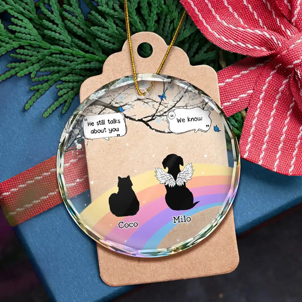They Still Talk About You Memorial Pet - Personalized Circle Glass Ornament