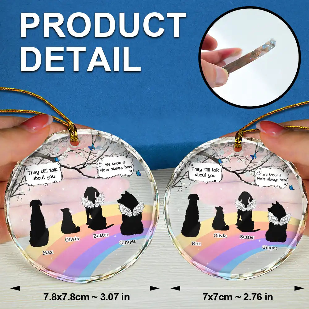 They Still Talk About You Memorial Pet - Personalized Circle Glass Ornament