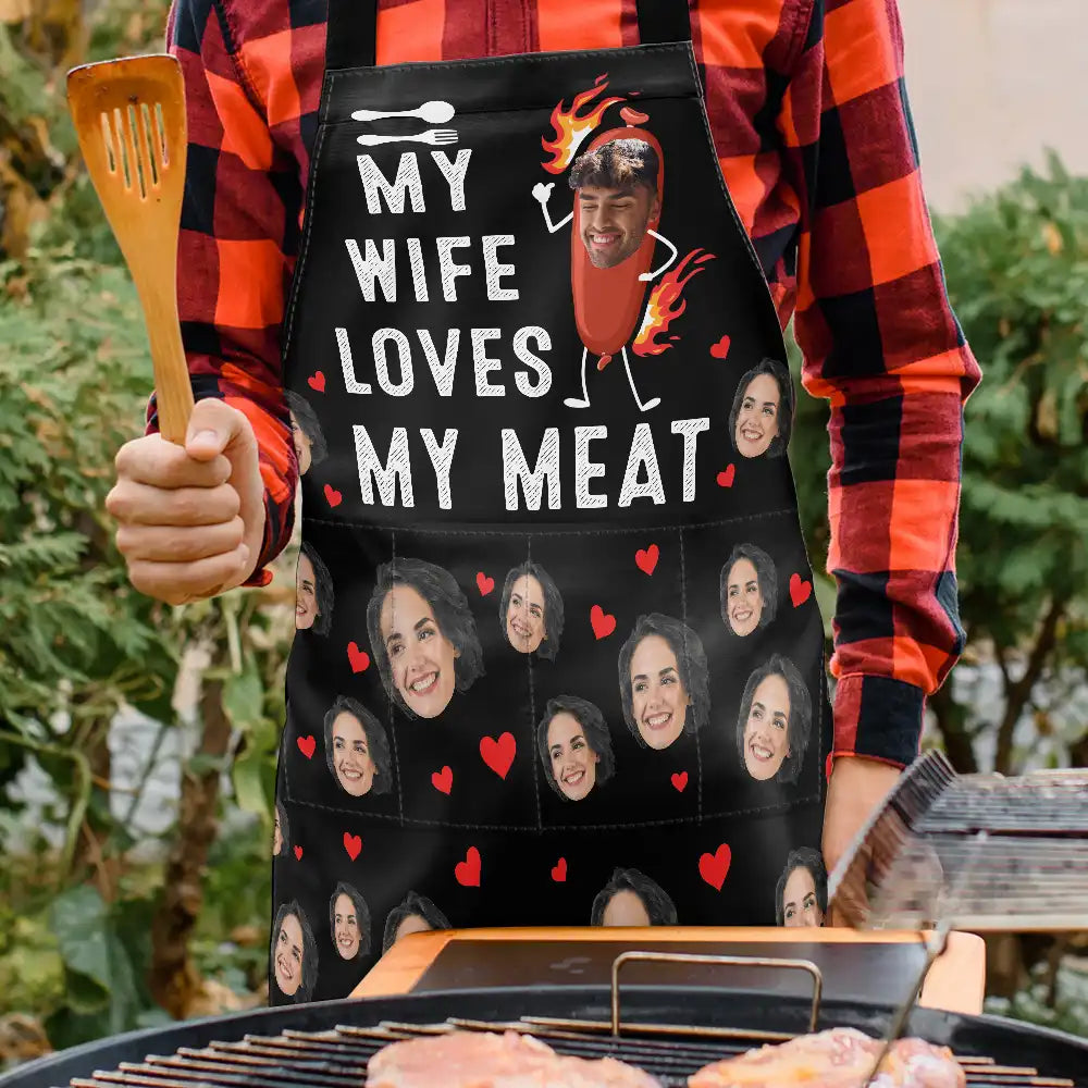 Custom Photo My Wife Loves My Meat - Personalized Apron