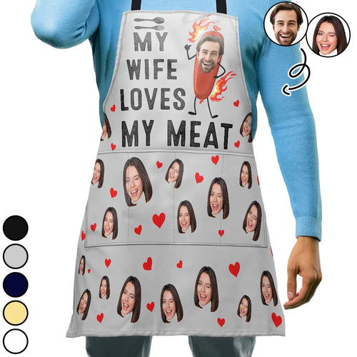 Custom Photo My Wife Loves My Meat - Personalized Apron