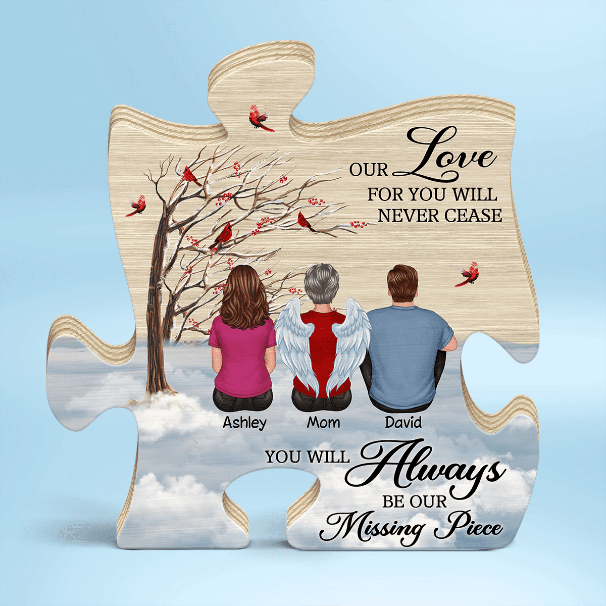 You Will Always Be Our Missing Piece Memorial Personalized Puzzle Wooden Plaque