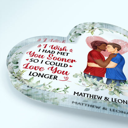 Family Couple I Wish I Had Met You Sooner - Gift For Couples - Personalized Custom Heart Shaped Acrylic Plaque