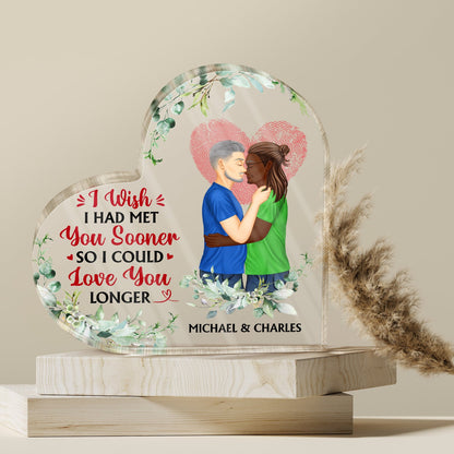 Family Couple I Wish I Had Met You Sooner - Gift For Couples - Personalized Custom Heart Shaped Acrylic Plaque