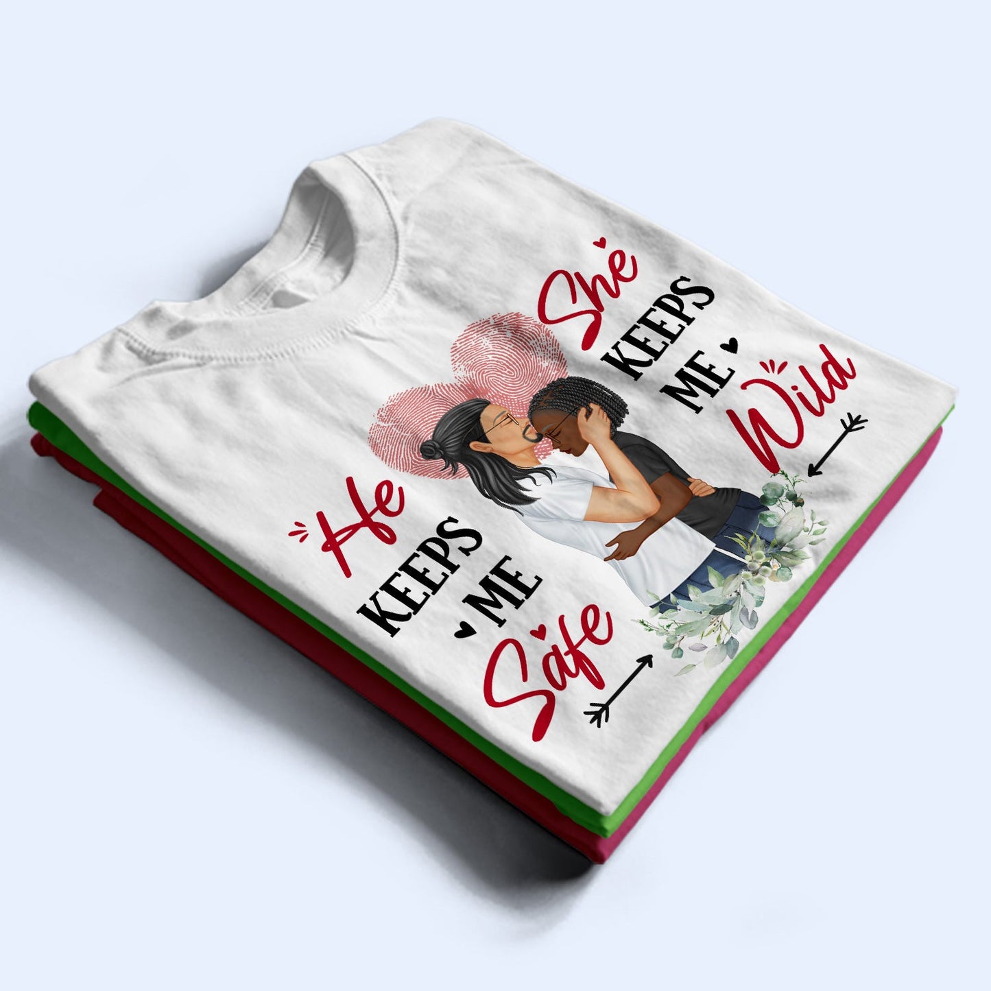 Family Couple He Keeps Me Safe She Keeps Me Wild - Gift For Couples - Personalized Custom T Shirt