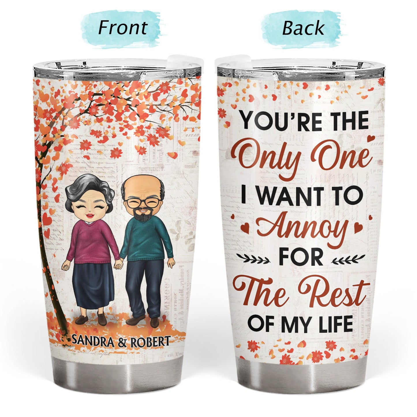 Annoy For The Rest Of My Life - Anniversary, Birthday Gift For Spouse, Lover, Husband, Wife, Boyfriend, Girlfriend, Couple - Personalized Custom Tumbler