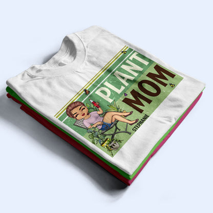 Plant Mom Gardening - Gift For Gardening Lovers - Personalized Custom T Shirt
