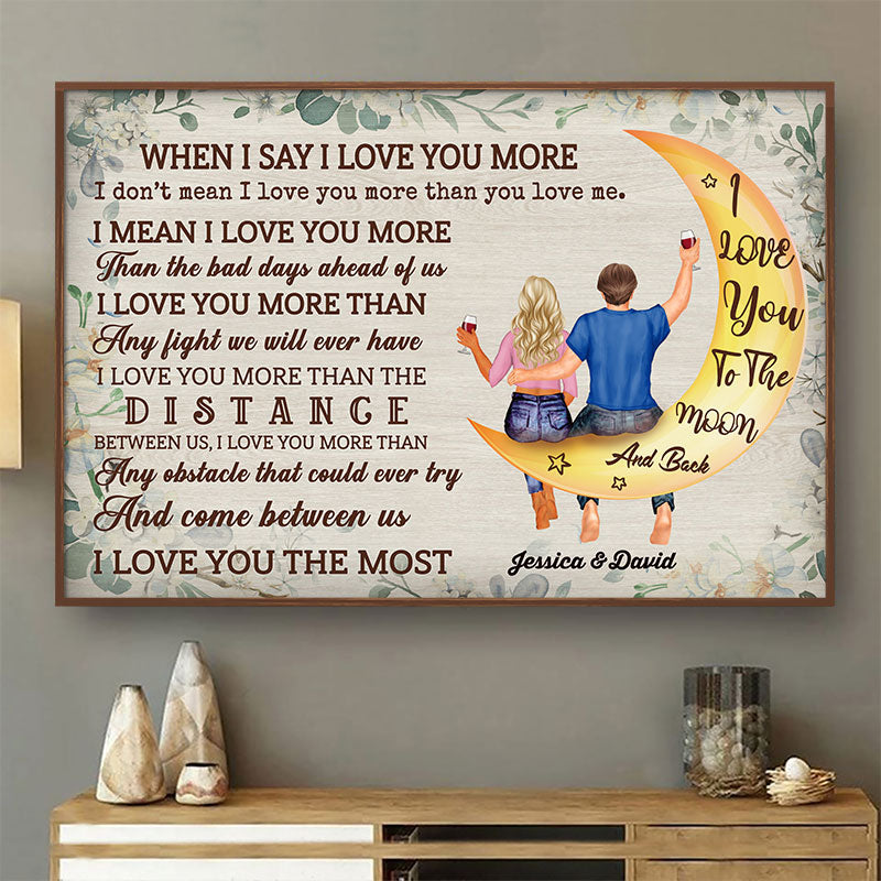 When I Say I Love You More Married Couple - Anniversary Gift - Personalized Custom Poster