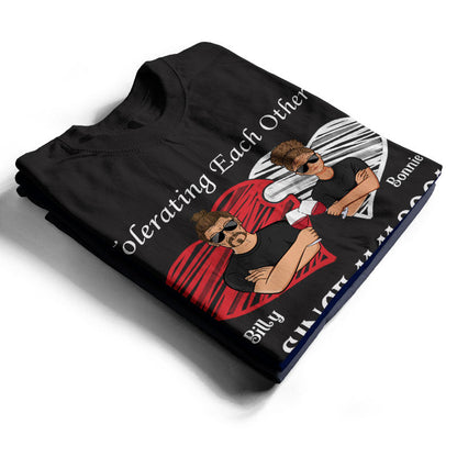 Tolerating Each Other - Gift For Married Couples - Personalized Custom T Shirt