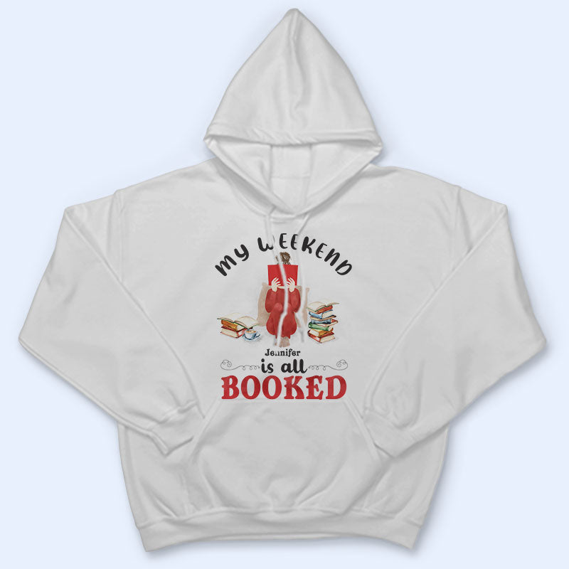 My Weekend Is All Booked Reading - Personalized Custom Sweatshirt