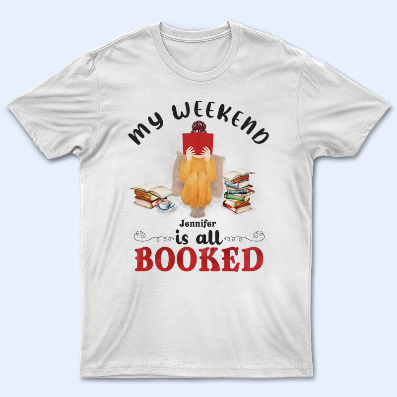 My Weekend Is All Booked Reading - Personalized Custom Sweatshirt