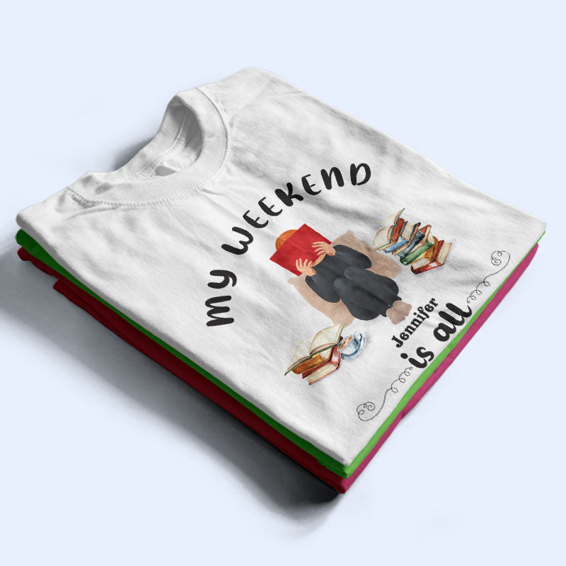 My Weekend Is All Booked Reading - Personalized Custom Sweatshirt