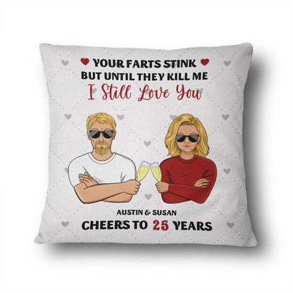 Your Farts Stink - Funny Gift For Couples - Personalized Custom Pillow