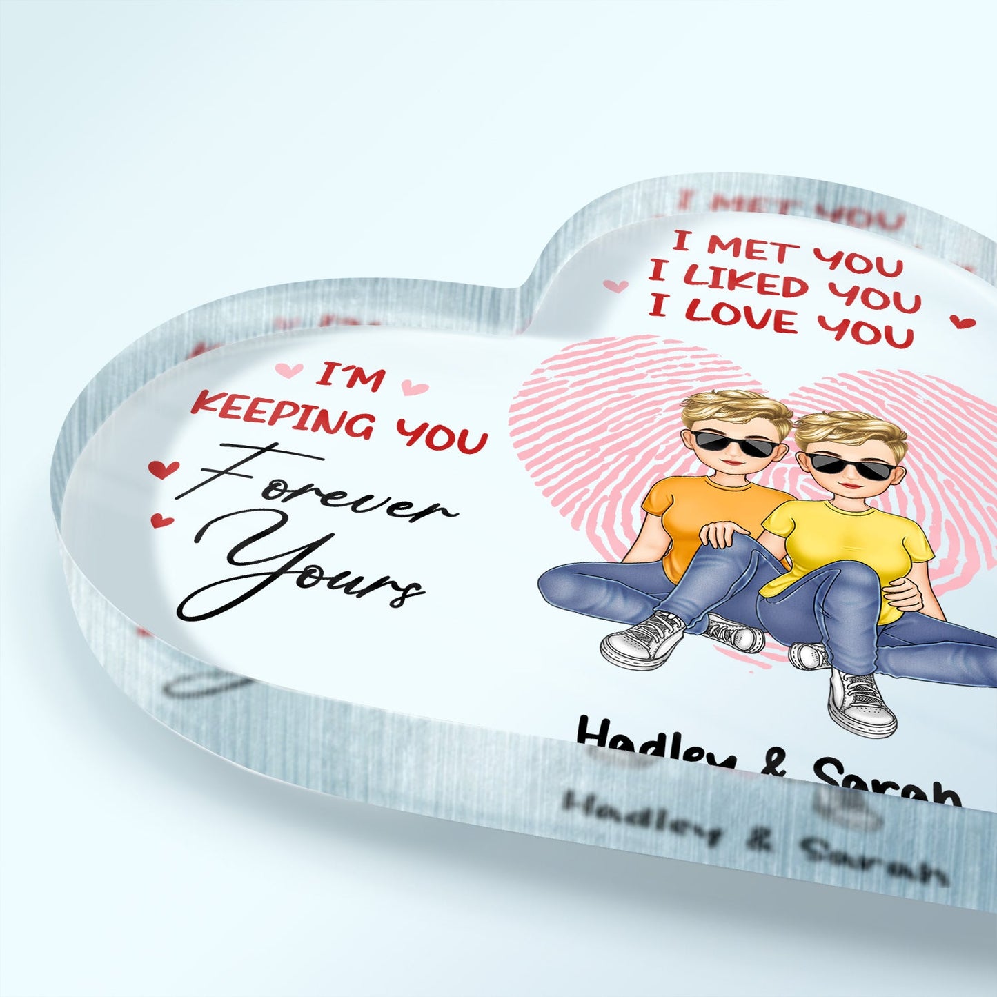 I Met You I Liked You I Love You - Gift For Couples - Personalized Heart Shaped Acrylic Plaque