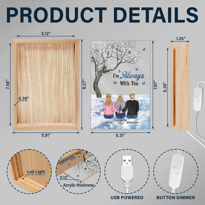 I Am Always With You - Memorial, Family Gift - Personalized Picture Frame Light Box