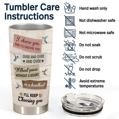 Custom Photo I'll Keep Choosing You - Gift For Couples - Personalized Tumbler