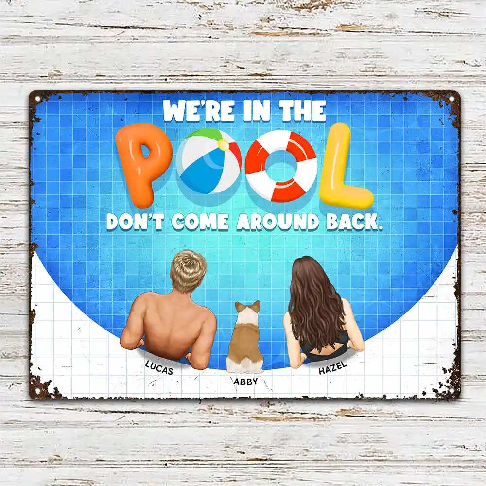 We Are In The Pool - Personalized Classic Metal Signs