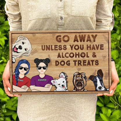 Go Away Unless You Have Alcohol And Dog Treats Cat Treats Pet Treats Couples - Home Decor, Birthday, Housewarming Gift For Dog Lovers & Cat Lovers - Personalized Custom Wood Rectangle Sign