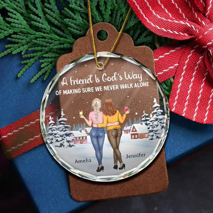 God's Way Of Making Sure We Never Walk Alone - Personalized Circle Glass Ornament